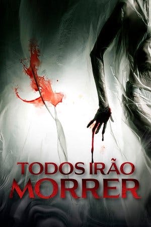 Todos Irão Morrer Online em HD