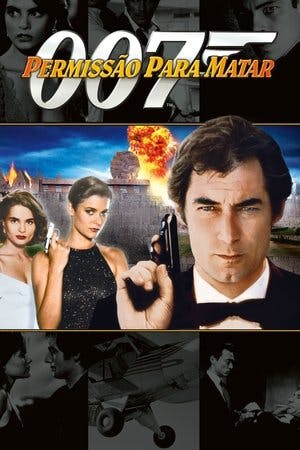 007 – Permissão para Matar Online em HD