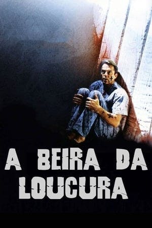 À Beira da Loucura Online em HD