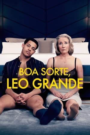 Boa Sorte, Leo Grande Online em HD