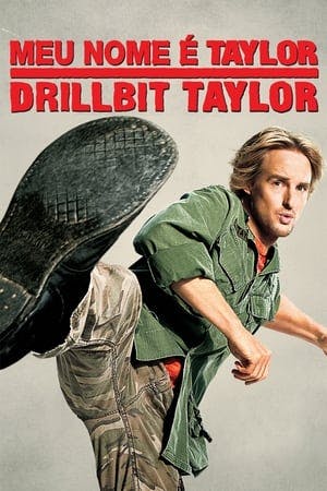 Meu Nome é Taylor, Drillbit Taylor Online em HD