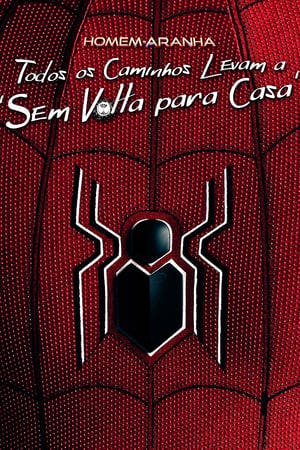 Homem-Aranha: Todos os Caminhos Levam a ‘Sem Volta para Casa’ Online em HD