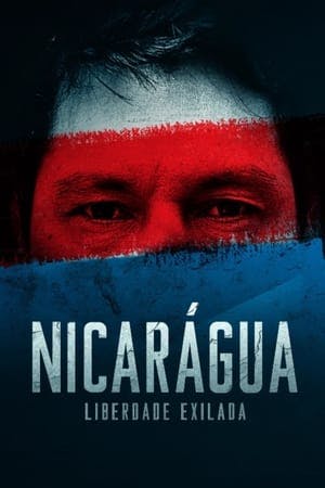 Nicarágua: Liberdade Exilada Online em HD