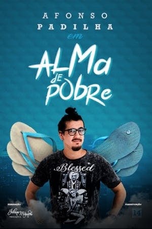 Afonso Padilha Alma de Pobre Online em HD