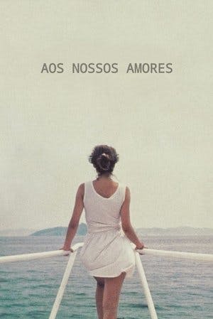 Aos Nossos Amores Online em HD