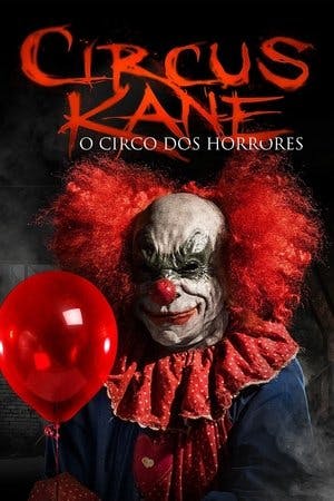 Circus Kane – O Circo dos Horrores Online em HD