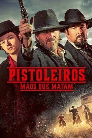 Pistoleiros – Mãos que Matam Online em HD
