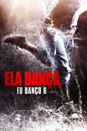 Ela Dança, Eu Danço 6 Online em HD