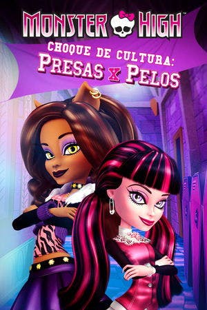 Monster High: Choque de Cultura: Presas x Pelos Online em HD