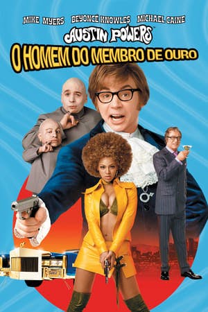 Austin Powers em o Homem do Membro de Ouro Online em HD