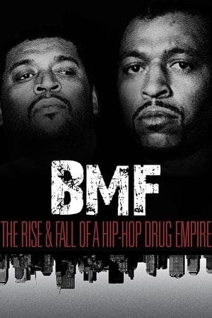 BMF: The Rise and Fall of a Hip-Hop Drug Empire Online em HD