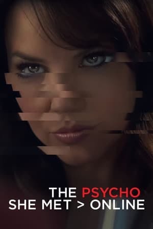 The Psycho She Met Online Online em HD