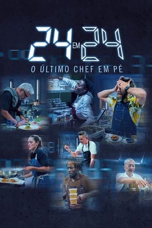 24 em 24: O Último Chef de Pé Online em HD