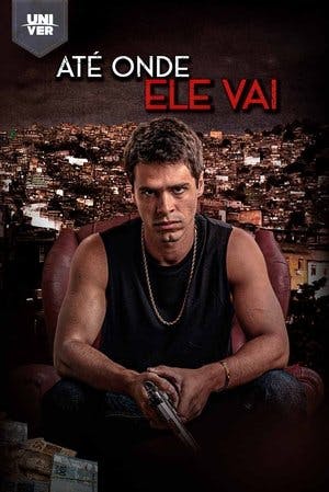 Até Onde Ele Vai Online em HD