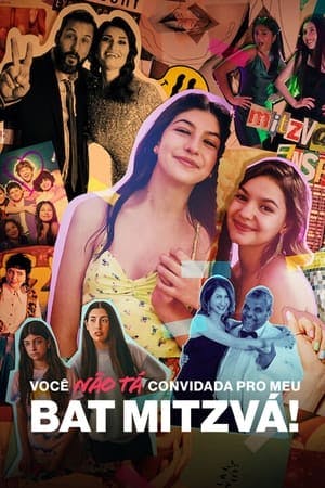 Você Não Tá Convidada pro Meu Bat Mitzvá! Online em HD