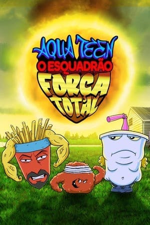 Aqua Teen: Esquadrão Força Total Online em HD