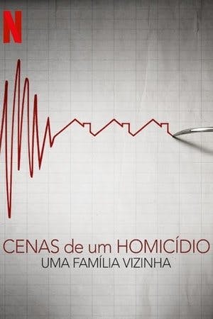 Cenas de um Homicídio: Uma Família Vizinha Online em HD