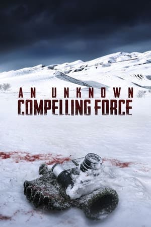 An Unknown Compelling Force Online em HD