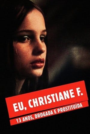Eu, Christiane F. – 13 Anos, Drogada e Prostituída Online em HD