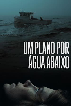 Um Plano Por Água Abaixo Online em HD