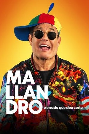 Mallandro: O Errado que Deu Certo Online em HD