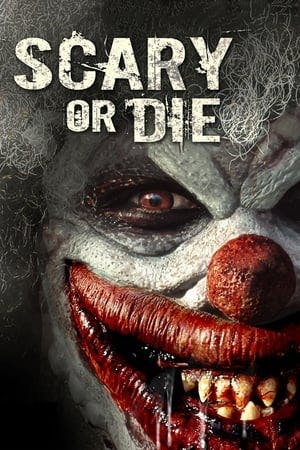 Scary or Die Online em HD