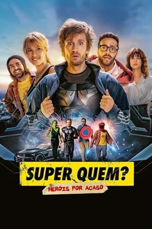 Super Quem? Heróis Por Acaso Online em HD