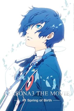 Persona 3 the Movie: #1 Spring of Birth Online em HD