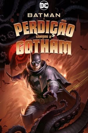 Batman: A Perdição Chegou a Gotham Online em HD
