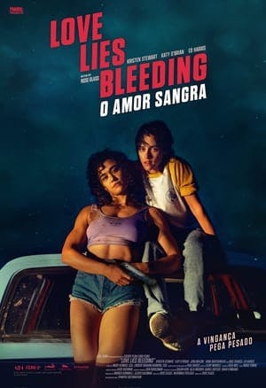 Love Lies Bleeding: O Amor Sangra Online em HD