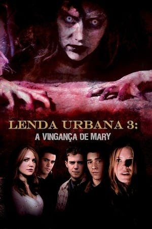 Lenda Urbana 3 – A Vingança de Mary Online em HD