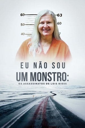 Eu Não Sou Um Monstro: Os Assassinatos De Lois Riess Online em HD