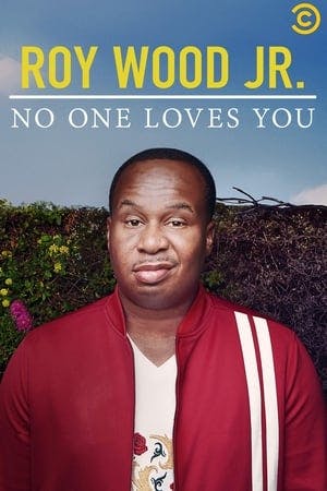 Roy Wood Jr.: No One Loves You Online em HD