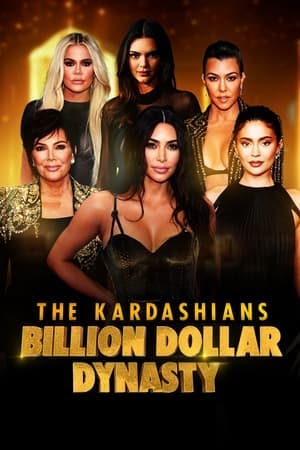 The Kardashians: Billion Dollar Dynasty Online em HD