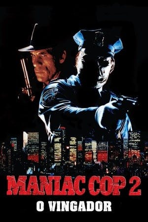 Maniac Cop 2: O Vingador Online em HD