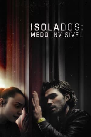 Isolados: Medo Invisível Online em HD