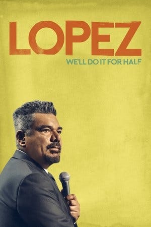 George Lopez: We’ll Do It for Half Online em HD