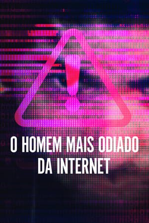 O Homem Mais Odiado da Internet Online em HD