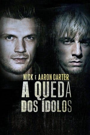 Nick e Aaron Carter: A Queda dos Ídolos Online em HD