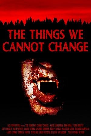 The Things We Cannot Change Online em HD