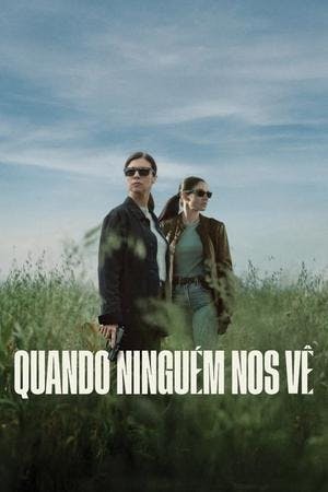 Quando Ninguém Nos Vê Online em HD