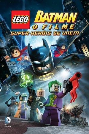 Batman Lego: O Filme – Super Heróis Se Unem Online em HD