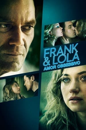 Frank & Lola – Amor Obsessivo Online em HD