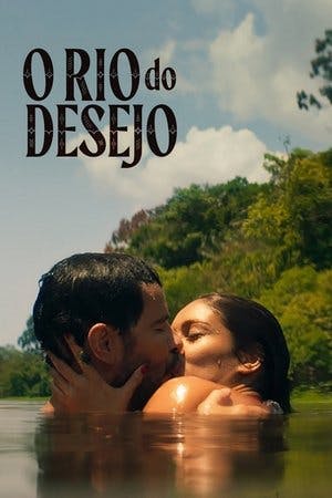 O Rio do Desejo Online em HD