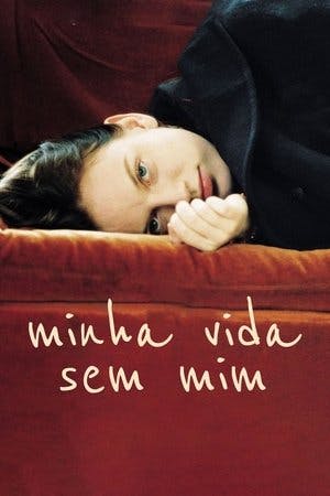 Minha Vida Sem Mim Online em HD