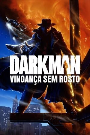 Darkman: Vingança Sem Rosto Online em HD