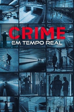 Crime em Tempo Real Online em HD