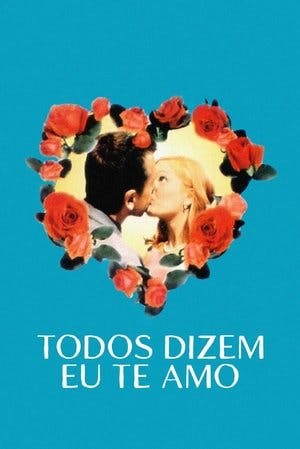 Todos Dizem Eu Te Amo Online em HD