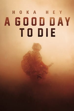 A Good Day to Die, Hoka Hey Online em HD