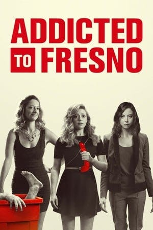 Addicted to Fresno Online em HD